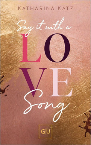 Say It With A Love Song (Erstauflage exklusiv mit Farbschnitt und Character Card)