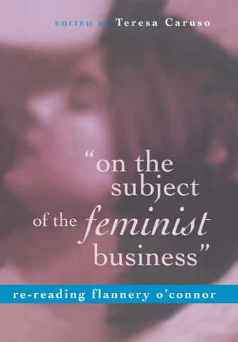«on the subject of the feminist business»