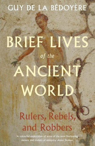 Brief Lives of the Ancient World