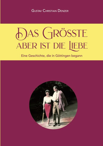 Das Größte aber ist die Liebe