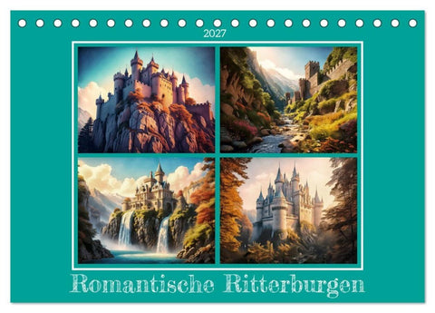 Romantische Ritterburgen (Tischkalender 2027 DIN A5 quer), CALVENDO Monatskalender