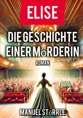 Elise - Die Geschichte einer Mörderin