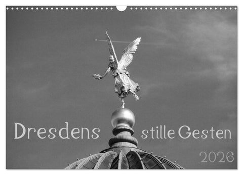 Dresdens stille Gesten (Wandkalender 2026 DIN A3 quer), CALVENDO Monatskalender