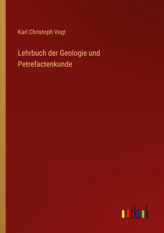 Lehrbuch der Geologie und Petrefactenkunde