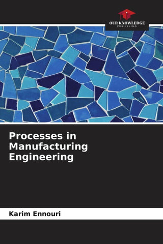 Processes in Manufacturing Engineering