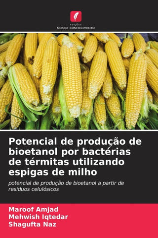Potencial de produção de bioetanol por bactérias de térmitas utilizando espigas de milho