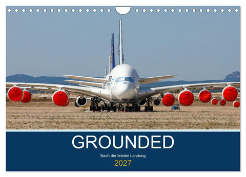 GROUNDED (Wandkalender 2027 DIN A4 quer), CALVENDO Monatskalender