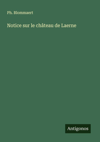 Notice sur le château de Laerne