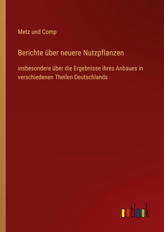 Berichte über neuere Nutzpflanzen