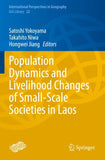 Population Dynamics and Livelihood Changes of Small-Scale Societies in Laos