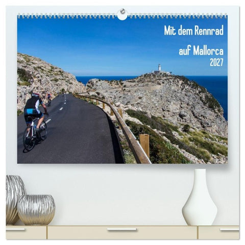 Mit dem Rennrad auf Mallorca (hochwertiger Premium Wandkalender 2027 DIN A2 quer), Kunstdruck in Hochglanz