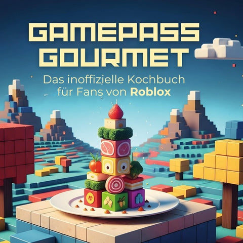 Das inoffizielle Kochbuch für Fans von Roblox
