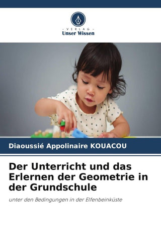Der Unterricht und das Erlernen der Geometrie in der Grundschule
