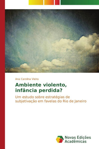 Ambiente violento, infância perdida?