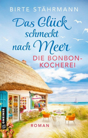 Das Glück schmeckt nach Meer: Die Bonbonkocherei