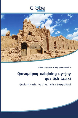 Qoraqalpoq xalqining uy-joy qurilish tarixi