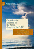 China-Russia Relations in the Arctic