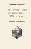 Der Besuch des kosmischen Wächters
