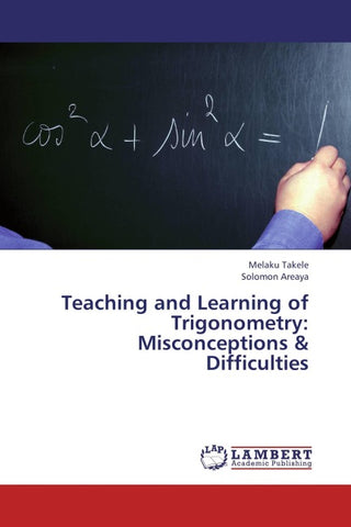 Teaching and Learning of Trigonometry: Misconceptions & Difficulties