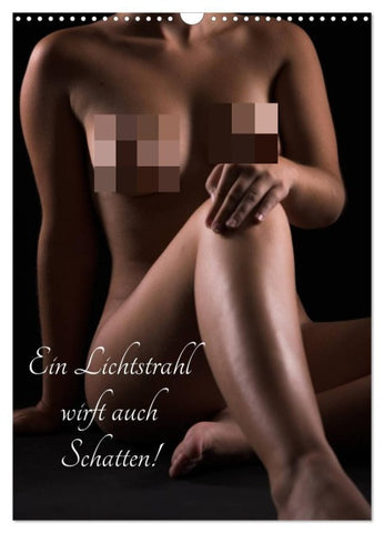 Ein Lichtstrahl wirft auch Schatten! (Wandkalender 2027 DIN A3 hoch), CALVENDO Monatskalender