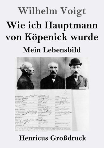 Wie ich Hauptmann von Köpenick wurde (Großdruck)