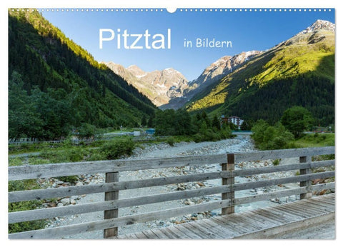 Pitztal in Bildern (Wandkalender 2027 DIN A2 quer), CALVENDO Monatskalender