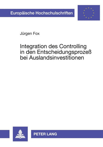 Integration des Controlling in den Entscheidungsprozeß bei Auslandsinvestitionen