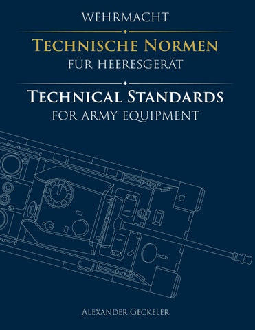 Wehrmacht: Technische Normen für Heeresgerät / Technical Standards for Army Equipment