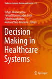 Decision Making in Healthcare Systems