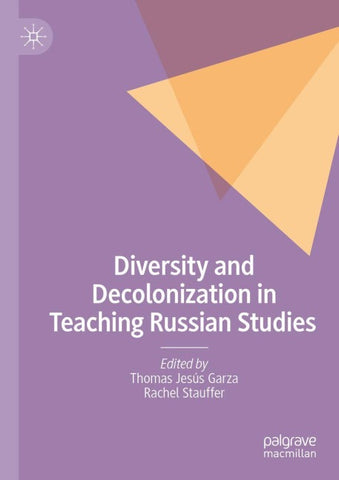 Diversity and Decolonization in Teaching Russian Studies