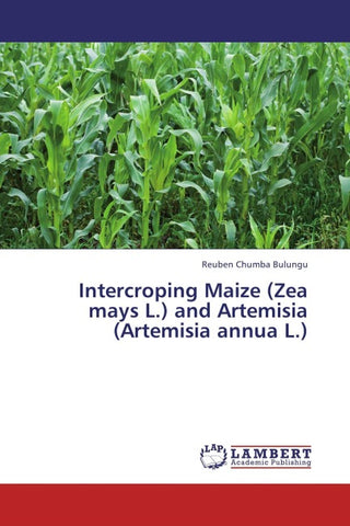Intercroping Maize (Zea mays L.) and Artemisia (Artemisia annua L.)