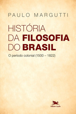 História da filosofia do Brasil (1500-hoje) - 1ª parte
