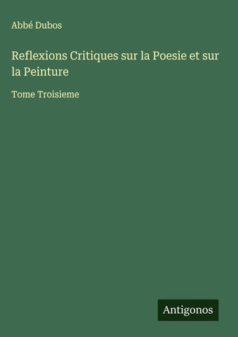 Reflexions Critiques sur la Poesie et sur la Peinture