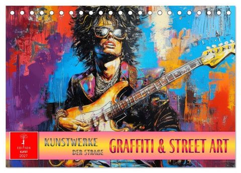 Graffiti & Street Art - Kunstwerke der Straße (Tischkalender 2027 DIN A5 quer), CALVENDO Monatskalender