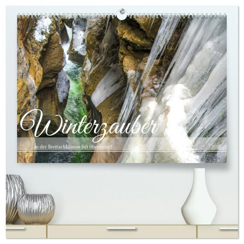 Winterzauber in der Breitachklamm bei Oberstdorf (hochwertiger Premium Wandkalender 2027 DIN A2 quer), Kunstdruck in Hochglanz