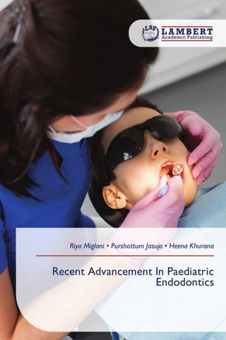 Recent Advancement In Paediatric Endodontics