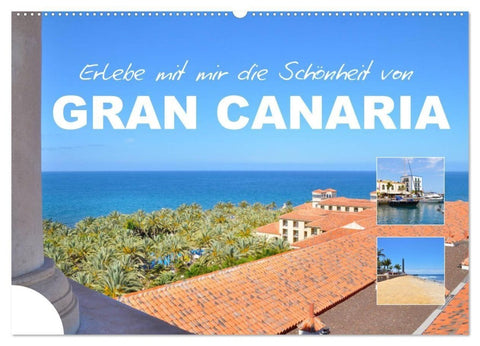 Erlebe mit mir die Schönheit von Gran Canaria (Wandkalender 2027 DIN A2 quer), CALVENDO Monatskalender