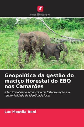 Geopolítica da gestão do maciço florestal do EBO nos Camarões