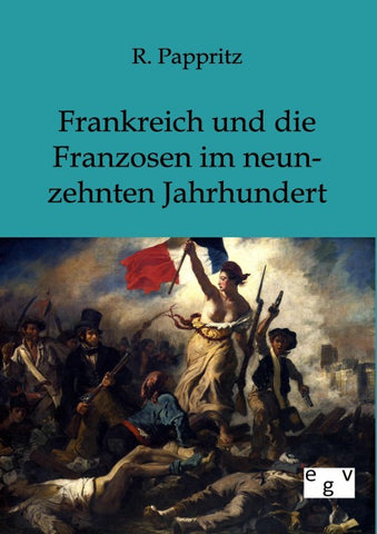 Frankreich und Franzosen im neunzehnten Jahrhundert