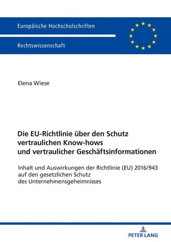 Die EU-Richtlinie über den Schutz vertraulichen Know-hows und vertraulicher Geschäftsinformationen