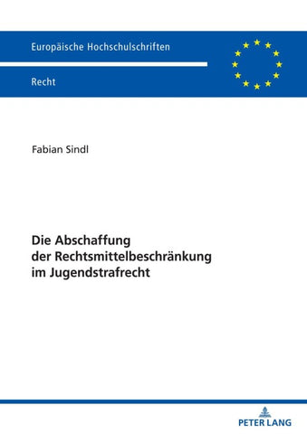 Die Abschaffung der Rechtsmittelbeschränkung im Jugendstrafrecht