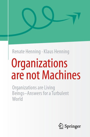 Organizations are not Machines