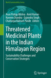 Threatened Medicinal Plants in the Indian Himalayan Region