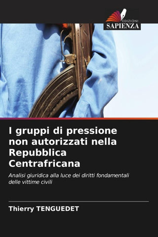I gruppi di pressione non autorizzati nella Repubblica Centrafricana