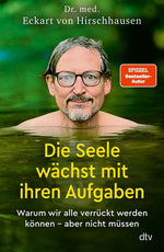 Die Seele wächst mit ihren Aufgaben