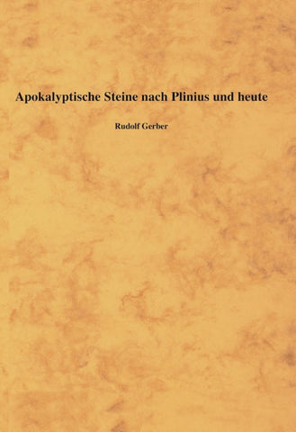 Apokalyptische Steine nach Plinius und heute