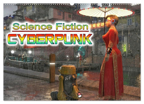 Science Fiction Cyberpunk (Wandkalender 2027 DIN A2 quer), CALVENDO Monatskalender