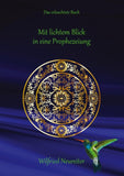 Mit lichtem Blick in eine Prophezeiung