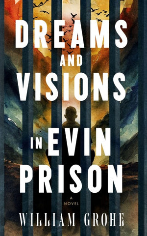 Dreams and Visions in Evin Prison