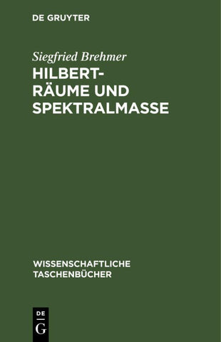 Hilbert-Räume und Spektralmaße